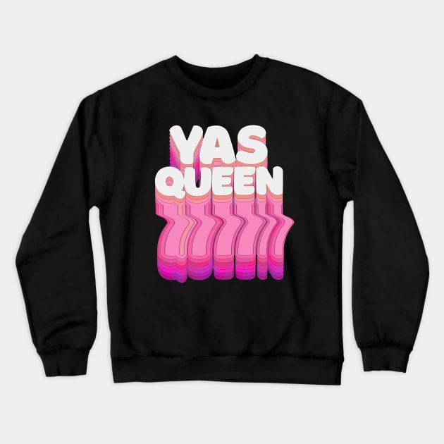 YAS QUEEN Slogan Tee / Typographic Design Crewneck Sweatshirt by DankFutura